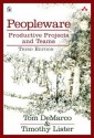 Peopleware: Productive Projects and Teams - Tom DeMarco, Timothy Lister