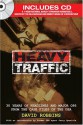 Heavy Traffic: 30 Years of Headlines and Major Ops From the Case Files of the DEA - David Lawrence Robbins