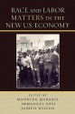 Race and Labor Matters in the New U.S. Economy - Manning Marable, Immanuel Ness