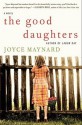 The Good Daughters - Joyce Maynard