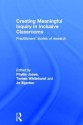 Creating Meaningful Inquiry in Inclusive Classrooms: Practitioners' Stories of Research - Phyllis Jones, Teresa Whitehurst