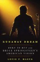 Runaway Dream: Born to Run and Bruce Springsteen's American Vision - Louis P. Masur