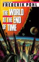 The World at the End of Time - Frederik Pohl