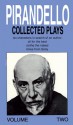 Luigi Pirandello: Collected Plays : Six Characters in Search of an Author, All for the Best, Clothe the Naked, Limes from Sicily (Pirandello, Luigi//Collected Plays) - Luigi Pirandello, Robert Rietty, Henry Reed