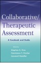 Collaborative / Therapeutic Assessment : A Casebook and Guide - Stephen E. Finn, Constance T. Fischer, Leonard Handler