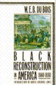 Black Reconstruction in America - W.E.B. Du Bois