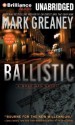 Ballistic: A Gray Man Novel - Mark Greaney, Jay Snyder