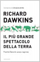 Il più grande spettacolo della Terra (Saggi) (Italian Edition) - Richard Dawkins, L. Serra