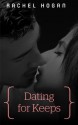 Dating for Keeps - Rachel Hogan