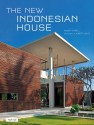 The New Indonesian House - Robert Powell, Albert Lim KS