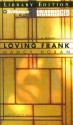 Loving Frank (Audio) - Nancy Horan