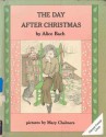 The Day After Christmas - Alice Bach