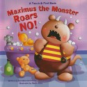 Maximus the Monster Roars No! - Dorothea DePrisco, Marie Allen