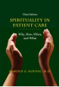 Spirituality in Patient Care: Why, How, When, and What - Harold G. Koenig