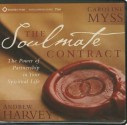 The Soulmate Contract: The Power of Partnership in Your Spiritual Life - Caroline Myss, Andrew Harvey