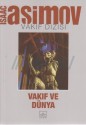 Vakıf Ve Dünya (Vakıf, #5) - Isaac Asimov