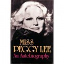 Miss Peggy Lee: An Autobiography - Peggy Lee