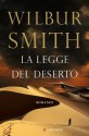 La legge del deserto - Wilbur Smith, Giampiero Hirzer