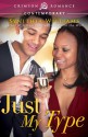 Just My Type (Crimson Romance) - Synithia Williams