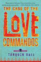 The Case of the Love Commandos (Vish Puri #4) - Tarquin Hall