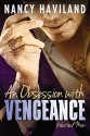 An Obsession with Vengeance (Wanted Men Book 3) - Nancy Haviland