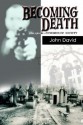 Becoming Death: Pilot Episode of Enemies of Society - John David