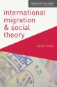 International Migration and Social Theory - Karen O'Reilly