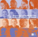 Depression and Bipolar Disorder: Family Psychoeducational Group Manual - Therapist's Guide - Christina Bartha, Kate Kitchen, Carol Parker