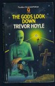 The Gods Look Down - Trevor Hoyle