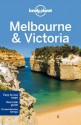 Lonely Planet Melbourne & Victoria - Anthony Ham