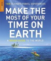 Make The Most Of Your Time On Earth: A Rough Guide To The World - Rough Guides