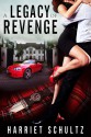 A Legacy of Revenge - Harriet Schultz