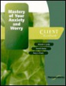 Mastery of Your Anxiety and Worry: Client Workbook (therapy works) - Michelle G. Craske, David H. Barlow, Tracy A. O'Leary