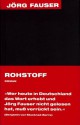 Rohstoff (Jörg-Fauser-Edition) (German Edition) - Jörg Fauser, Alexander Wewerka