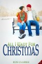 All I Want for Christmas (Entangled Flirts) - Ros Clarke