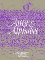 Artist & Alphabet: Twentieth Century Calligraphy and Letter Art in America - Jerry Kelly, Alice Koeth