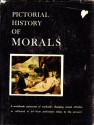 Pictorial History of Morals - Harry E. Wedeck