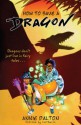 How to Save a Dragon: A World Nine Adventure - Annie Dalton, Carl Pearce