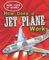 How Does a Jet Plane Work? - Sarah Eason