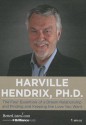 The Four Essentials of a Dream Relationship and Finding and Keeping the Love You Want - Harville Hendrix