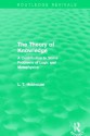 The Theory of Knowledge (Routledge Revivals): A Contribution to Some Problems of Logic and Metaphysics - Leonard Trelawney Hobhouse