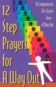 12 Step Prayers for a Way Out - Jerry S, Friends in Recovery, Bill Pittman