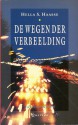 De wegen der verbeelding - Hella S. Haasse