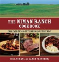 The Niman Ranch Cookbook: From Farm to Table with America's Finest Meat - Bill Niman, Janet Fletcher