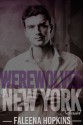 Werewolves of New York: Nathaniel - Faleena Hopkins