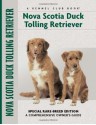 Nova Scotia Duck Tolling Retriever: Special Rare-Breed Edition : A Comprehensive Owner's Guide - Nona Kilgore Bauer