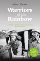 Warriors Of The Rainbow: A Chronicle Of The Greenpeace Movement From 1971 To 1979 - Robert Hunter, Kumi Naidoo