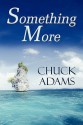 Something More - Chuck Adams