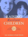 Raising Resilient Children: A Curriculum to Foster Strength, Hope, and Optimism in Children - Sam Goldstein, Robert B. Brooks