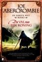 De Val Van Een Koning (De Eerste Wet, #3) - Joe Abercrombie, Lia Belt